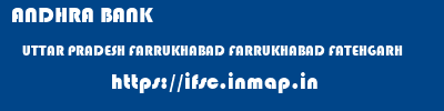 ANDHRA BANK  UTTAR PRADESH FARRUKHABAD FARRUKHABAD FATEHGARH   ifsc code